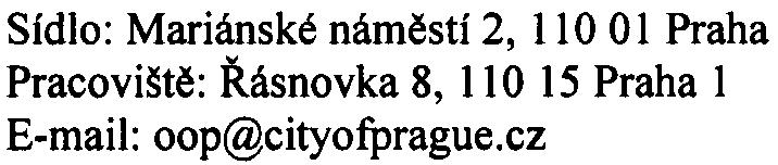 Pøi urèování, zda zámìr má významné vlivy, dále pøíslušný úøad pøihlíží k povaze, rozsahu a umístìní zámìru v daném území a dále k obdrženým vyjádøením veøejnosti, dotèených správních úøadù a