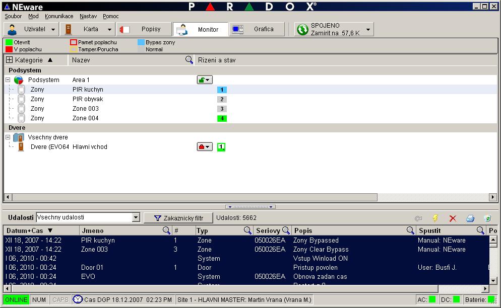Pro zobrazení okna monitorování vyberte v menu Monitor. Okno monitorování systému Pouze zóny v podsystémech, které mate přiřazeny a dveře které můžete ovládat budou zvýrazněny.