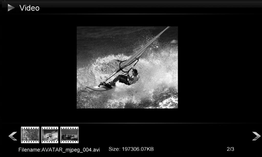 EN 2.3 Video Display Choose Video icon, it will play the videos automatically.