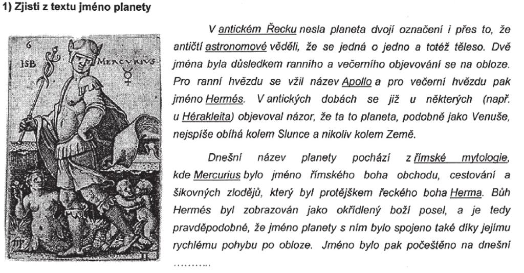 KRITICKÉ LISTY 51/2013 LEKCE A KOMENTÁŘE 31 Motivace Na začátek hodiny jsem zvolila motivační text o planetě z pohledu řecké mytologie žáci podle tohoto textu zjistili, o jaké planetě budeme v hodině