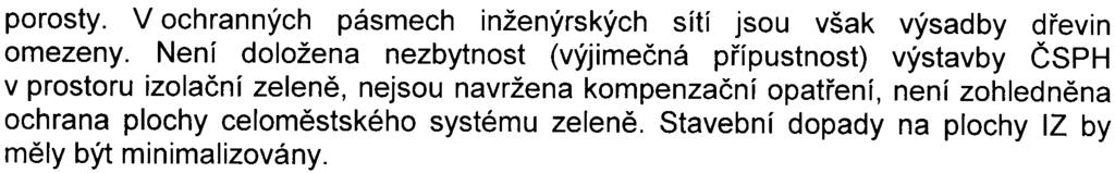 porosty. Vochranných pásmech inženýrských sítí jsou však výsadby døevin omezeny.