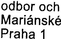 Proto bylo dle 7 citovaného zákona provedeno zjiš ovací øízení, jehož cílem bylo zjištìní, zda zámìr bude posuzován podle citovaného zákona.