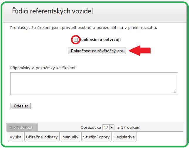 Před samotným vstupem do závěrečného testu je třeba zaškrtnout souhlas s tím, že jste školení provedli