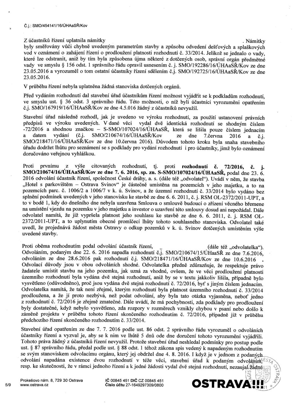 C.j.: SMO/454141/16/UHAaSR/Kov Z ucastniku fizeni uplatnila namitky.