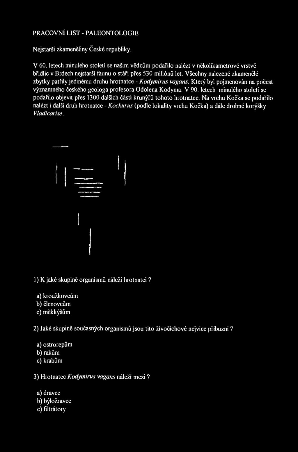 PRACOVNÍ LIST - PALEONTOLOGIE Nejstarší zkameněliny České republiky. V 60.