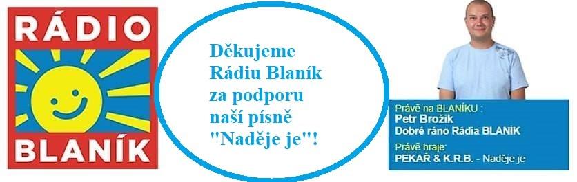 NADĚJE JE Písnička Naděje je, kterou jsme nazpívali společně s kapelou Pekař, má již