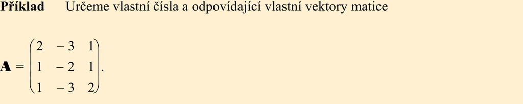 Řešením je zřejmě vektor. Pro Řešením je vektor. Nechť A = (aij) je matice řádu n, kde aij C.