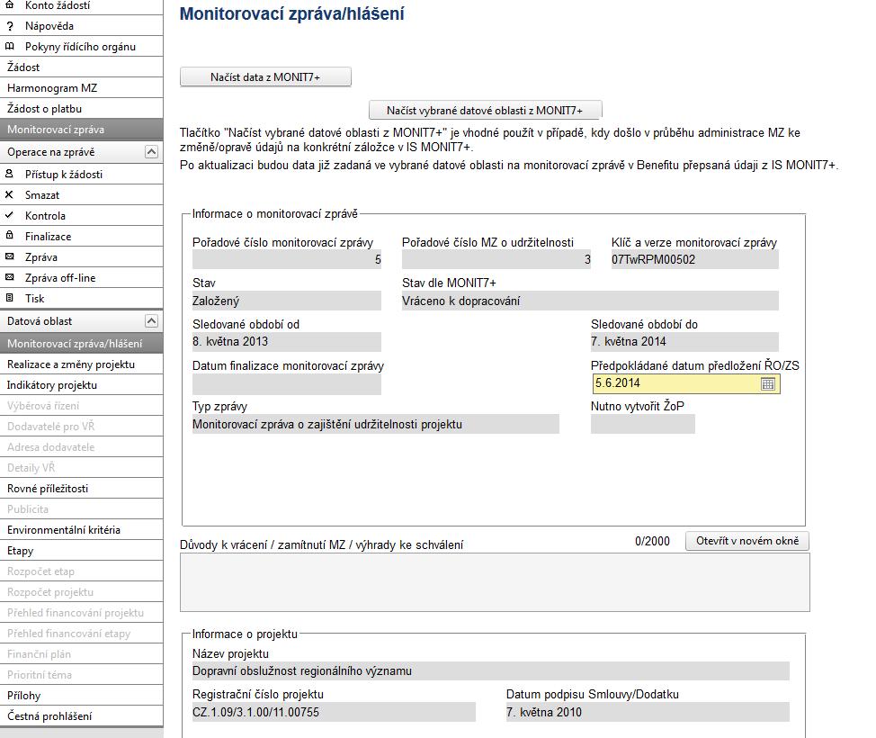 Na záložce Monitorovací zpráva/hlášení příjemce doplní pole Předpokládané datum předložení ŘO/ZS.