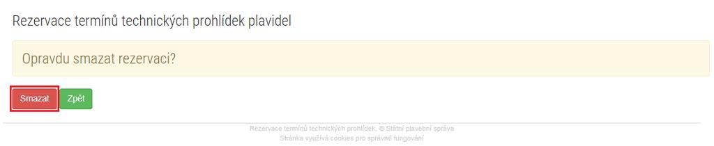 V zobrazeném dialogu se použije tlačítko Smazat rezervaci. Následně se otevře dialog s požadavkem na potvrzení záměru smazat rezervaci.