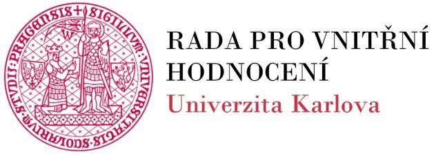 ZÁPIS ZE ZASEDÁNÍ RADY PRO VNITŘNÍ HODNOCENÍ DNE 28. 3. 2018 PŘÍTOMNÍ ČLENOVÉ RVH prof. MUDr. Tomáš Zima, DrSc., MBA prof. PaedDr. Radka Wildová, CSc. prof. PhDr. Zdeněk Beneš, CSc. doc. PhDr. Ladislav Benyovszky, CSc.