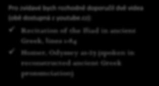 cz): Recitation of the Iliad in ancient Greek, lines 1-84 Homer, Odyssey a1-27 (spoken in reconstructed ancient