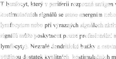 pro IL-2 (CD25), neboť ll-2 je obecně nezbytným pro přež ití regs, aj. [22-24, 27-31].