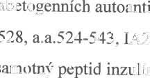 s AB lidským sérem byla p ř id án a smě s diabetogennich auto anti genů (specifické peptidové sekvence GAD65 - a.a.247-279, a.a. 509-528, a.a.524-543, IA2 a.a. 853-872, p-řetězce proinzulínu - a.