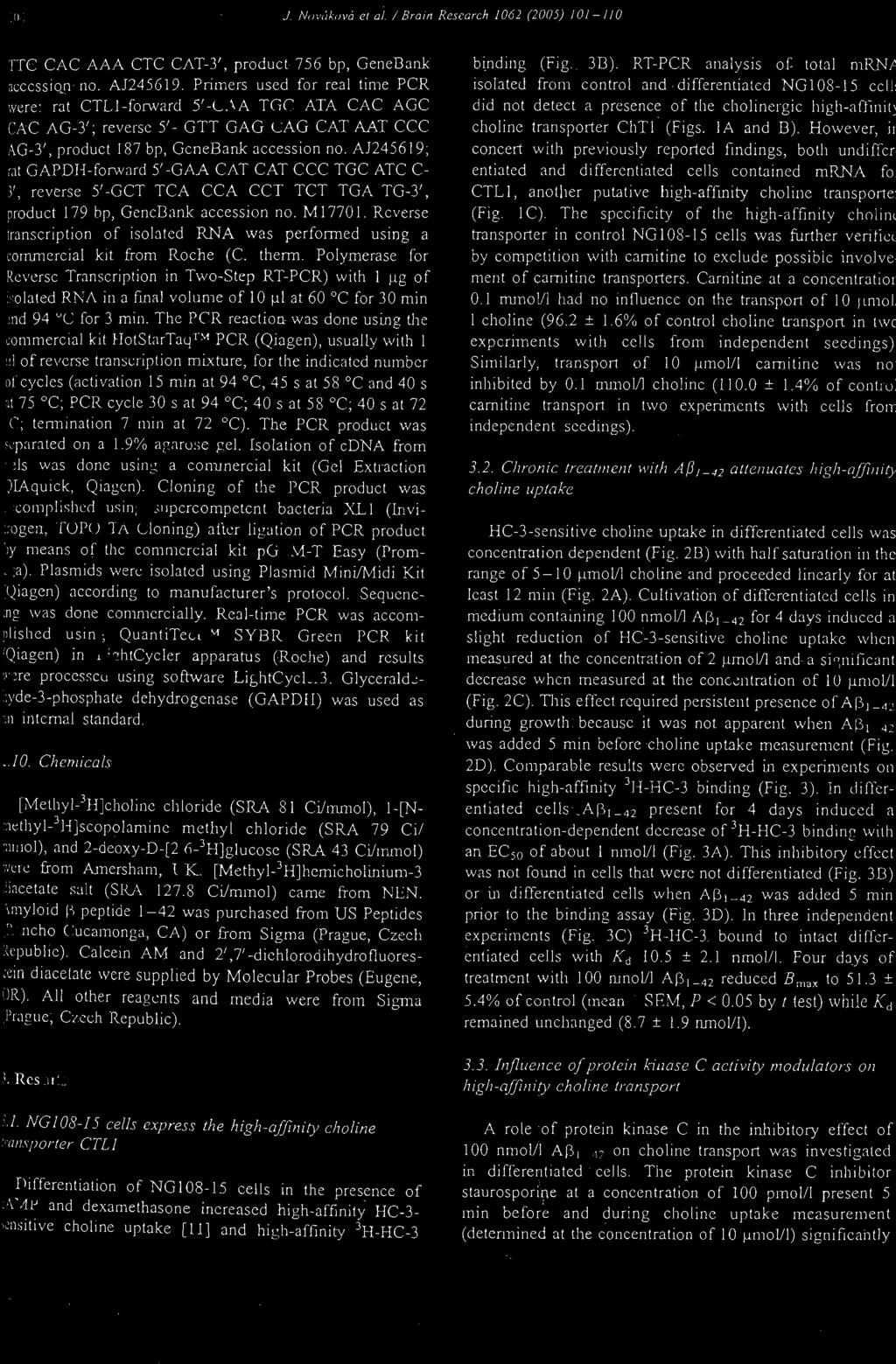 A1245619; lat GAPDH-forward 5' -GAA CAT CAT CCC TGC ATC C- 3', reverse S' -GCT TCA CCA CCI TeT TGA TG-3', produe! 17 9 bp, GeneDank aeeession no. MI 770 I.