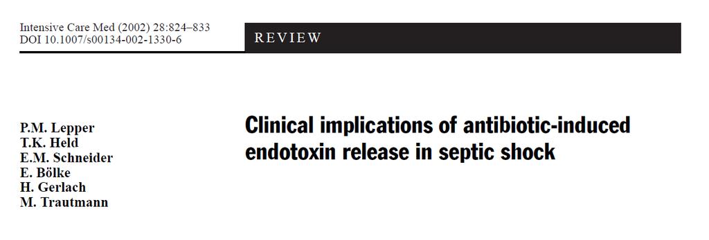 ATB a endotoxin There is increasing evidence from animal models and clinical studies of sepsis that the antibiotic-mediated release of