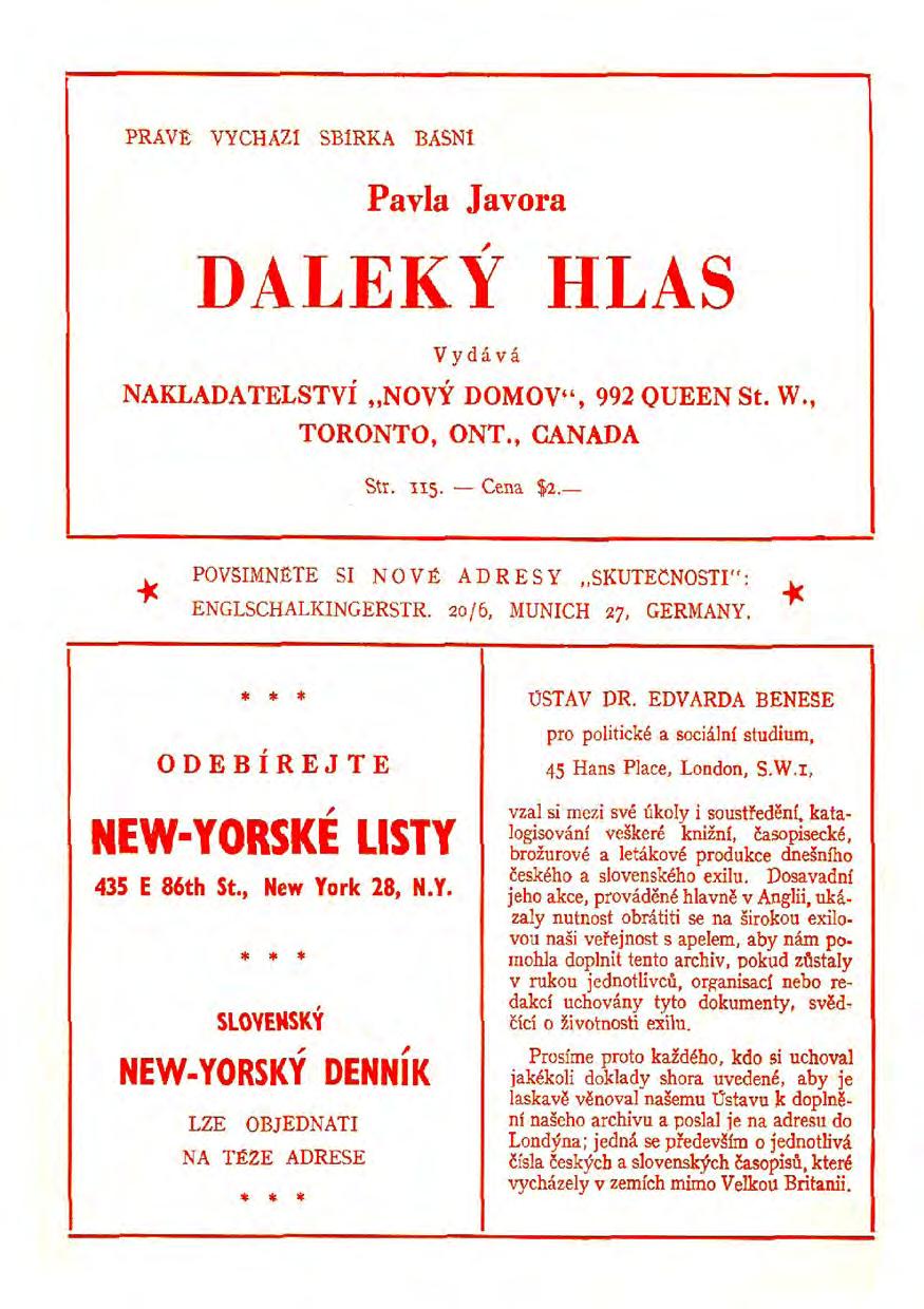 PRÁVĚ VYCHÁZÍ SBÍRKA BÁSNI Pavla Javora DALEKÝ HLAS Vydává NAKLADATELSTVÍ NOVÝ DOMOV 1 ', 992 QUEEN St. W., TORONTO, ONT., CANADA Sír. 115. Cena. POVŠIMNETE SI NOVÉ ADRESY I":. ENGLSCHALKINGERSTR.