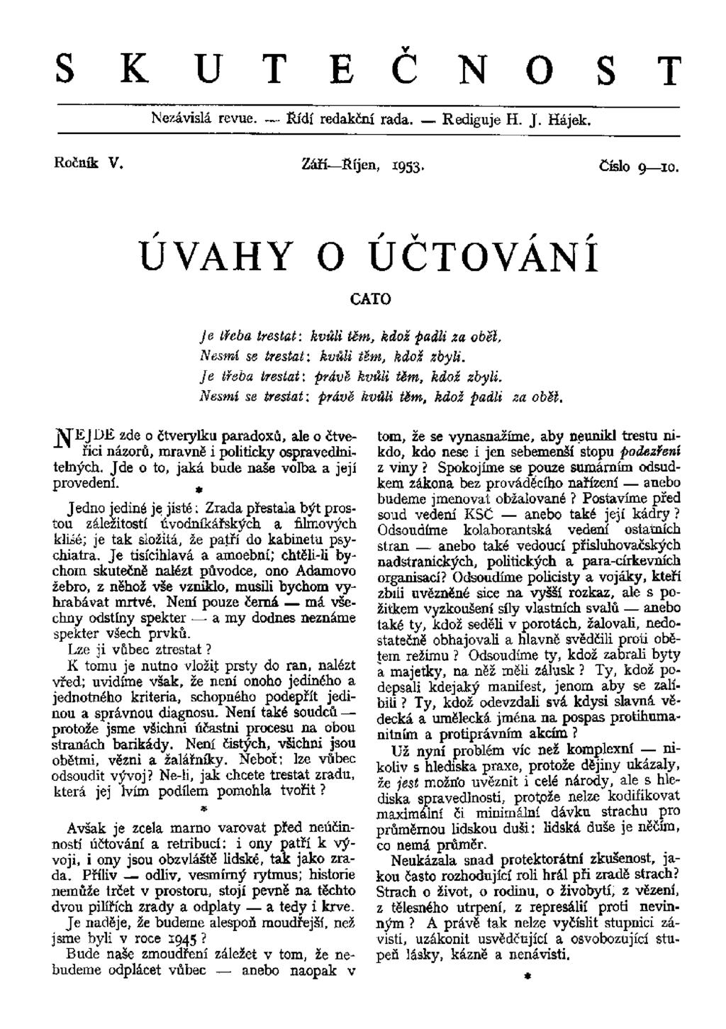 S K U T E Č N O S T Nezávislá revue. Řídí redakční rada. Rediguje H. J. Hájek. Ročník V. Září Říjen, 1:953. Číslo 9 10.