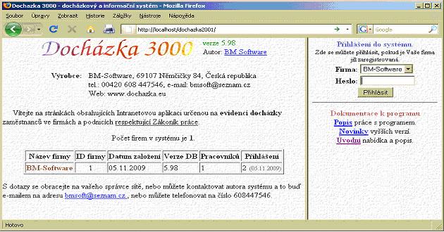 Uživatelská příručka k systému Docházka 3000 Spusťte na svém počítači internetový prohlížeč (Internet Explorer, Mozila Firefox atd.