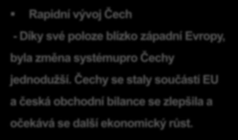 6. Rapidní vývoj Čech Rapidní vývoj