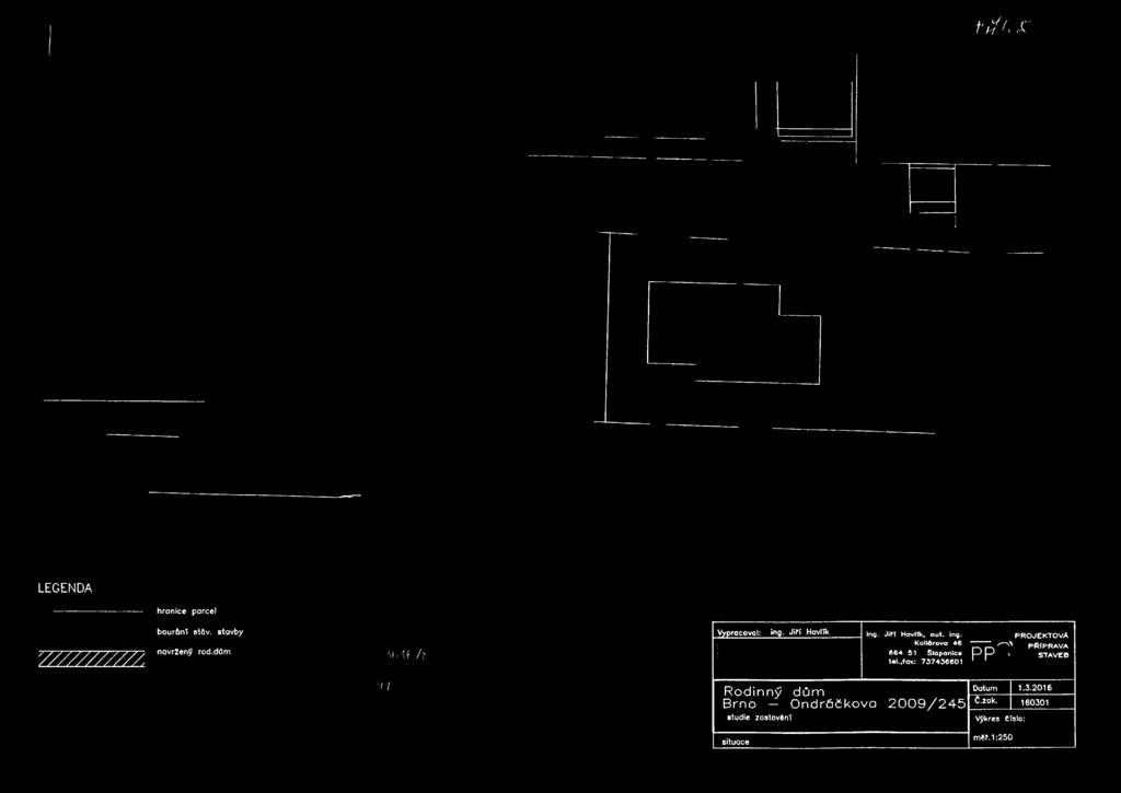 .fax: 737436601 Rodinný dům Brno Ondráčkova 2009/245 studie zastavění situoce --------- z O