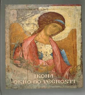 Ikona Okno do věčnosti Kniha Ikona Okno do věčnosti obsahuje dvě vrcholná díla pravoslavné ikonologie poslední čtvrtiny 20.