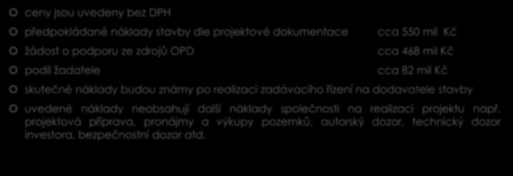 předpokládaný rozpočet projektu ceny jsou uvedeny bez DPH předpokládané náklady