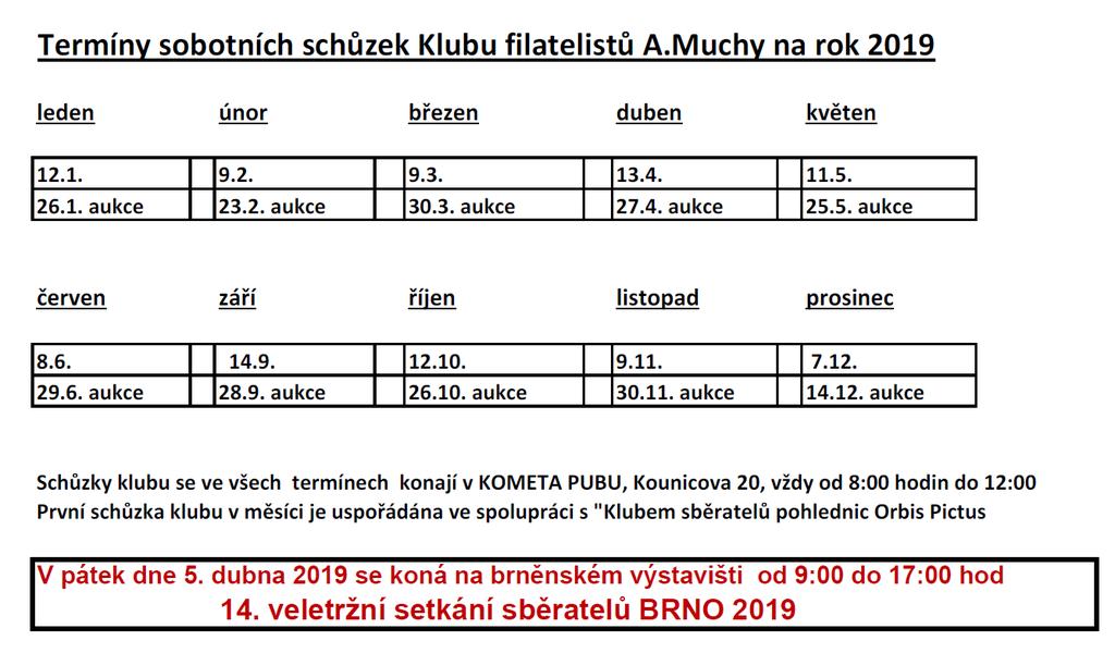 Vzhledem k tomu, že výbor se volil v letošním roce, je příští valná hromada nevolební.