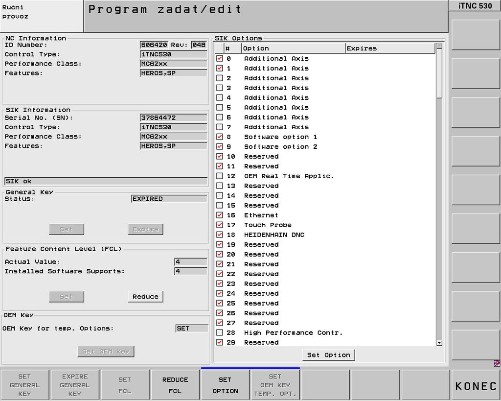 11 Síťové připojení SIK-menu 11.1 SIK-menu SIK (System Identifikace Key) obsahuje licenci NC-softwaru k povolení regulačních okruhů a softwarových opcí.