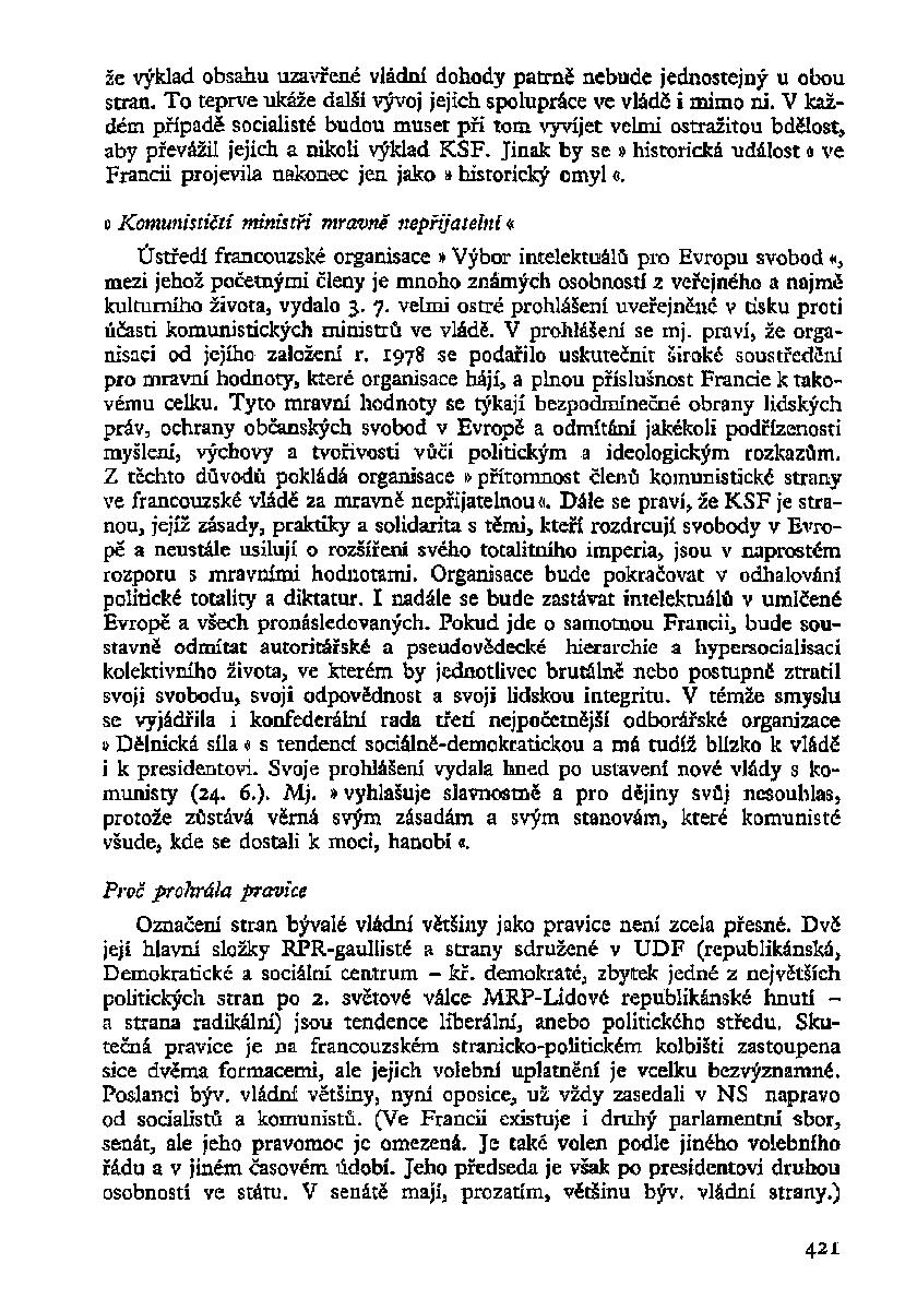 že výklad obsahu uzavřené vládní dohody patrně nebude jednostejný u obou stran. To teprve ukáže další vývoj jejich spolupráce ve vládě i mimo ni.