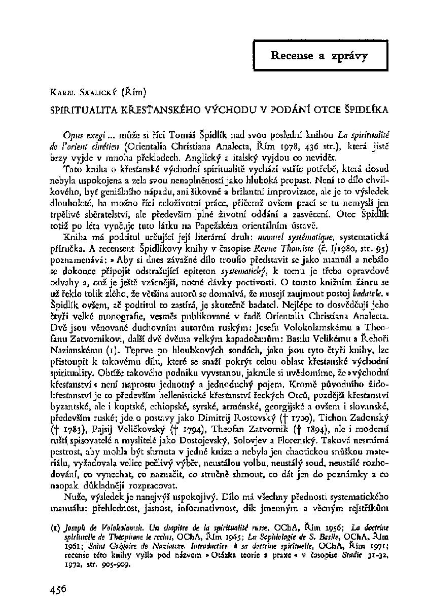 Recense a zprávy Karel Skalický (Rím) SPIRITUALITA KŘESŤANSKÉHO VÝCHODU V PODÁNÍ OTCE ŠPIDLÍKA Opus exegi.