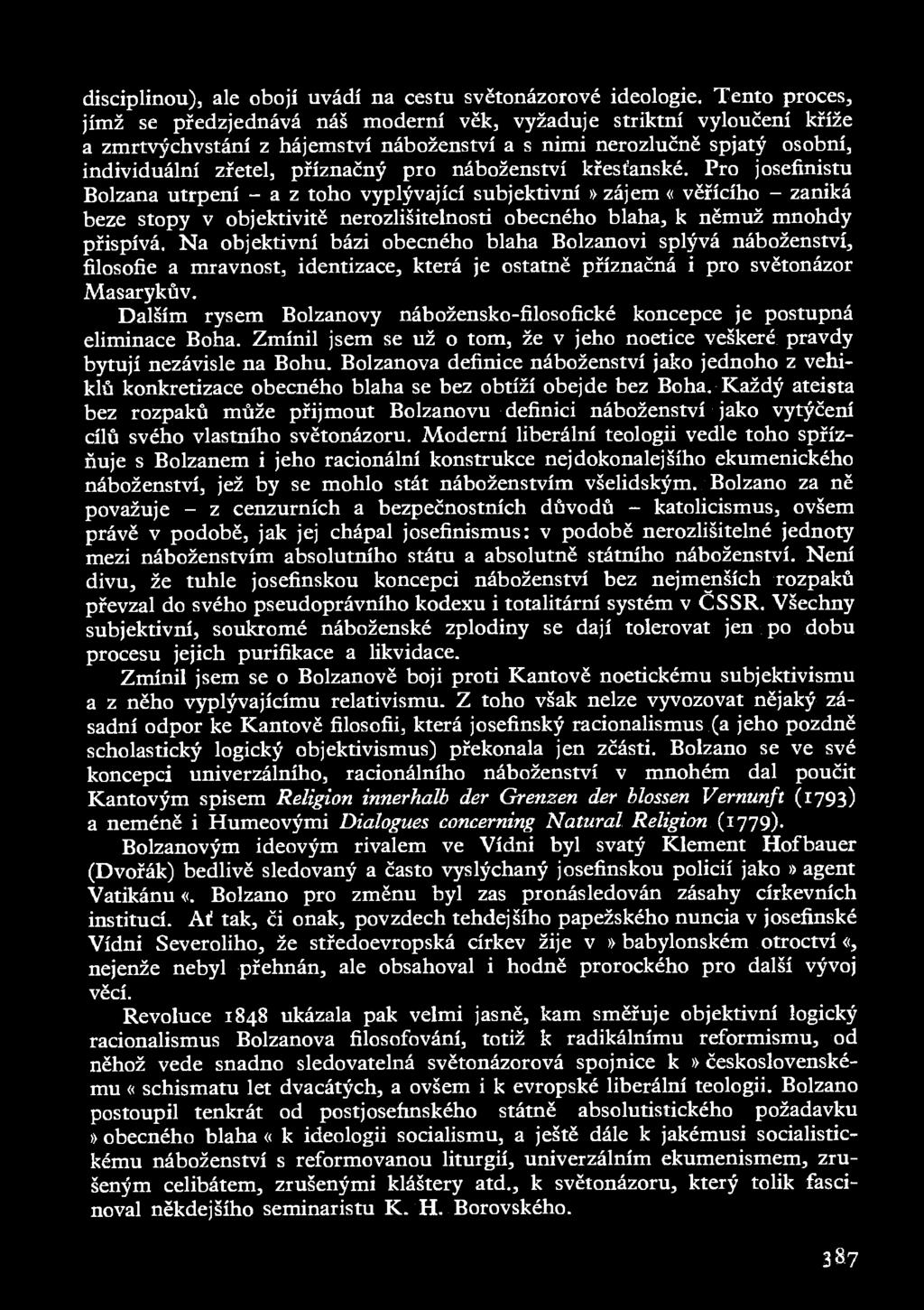 disciplinou), ale obojí uvádí na cestu světonázorové ideologie.