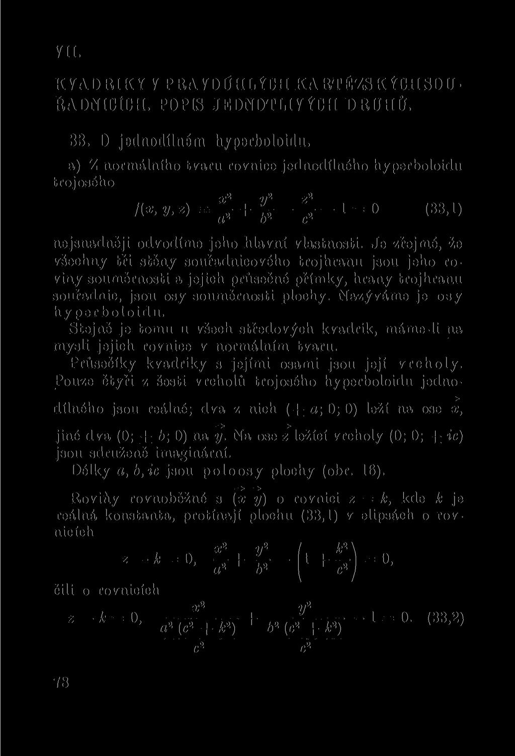 VII. KVADRIKY V PRAVOÚHLÝCH KARTÉZSKÝCH SOU- ŘADNICÍCH. POPIS JEDNOTLIVÝCH DRUHŮ. 33. 0 jednodílném hyperboloidu.