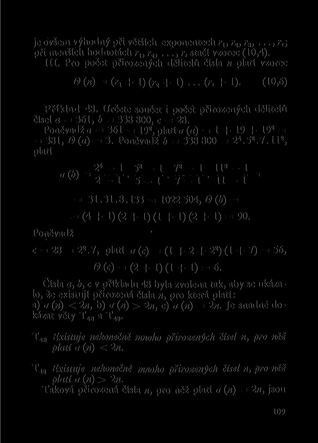 je ovšem výhodný při větších exponentech r 15 r 2, r 3,..., r s ; při menších hodnotách r l5 r a,..., r, stačí vzorec (10,4). III.