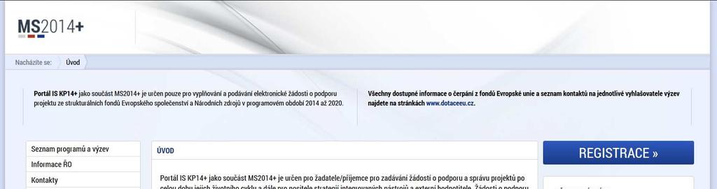 Součást monitorovacího systému pro využívání Evropských strukturálních a investičních fondů v ČR v programovém období 2014 2020 On-line