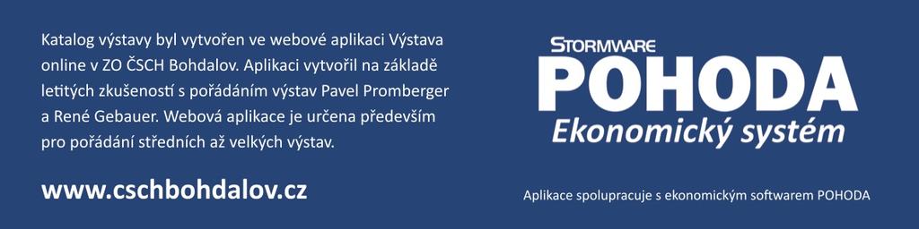 344 Zbořil Matěj MCH Pustiměřské Prusy 129, 683 21 Pustiměř, CZ Zborilaci@tiscali.cz Stříbřitý černý 345 Zbořil Roman 602772126 Pustiměřské Prusy 129, 683 21 Pustiměř, CZ Zborilaci@tiscali.