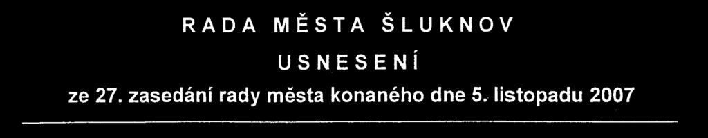 âástka 1/2008 Vûstník právních pfiedpisû Ústeckého kraje Strana 88 Usnesení Rady mûsta luknov