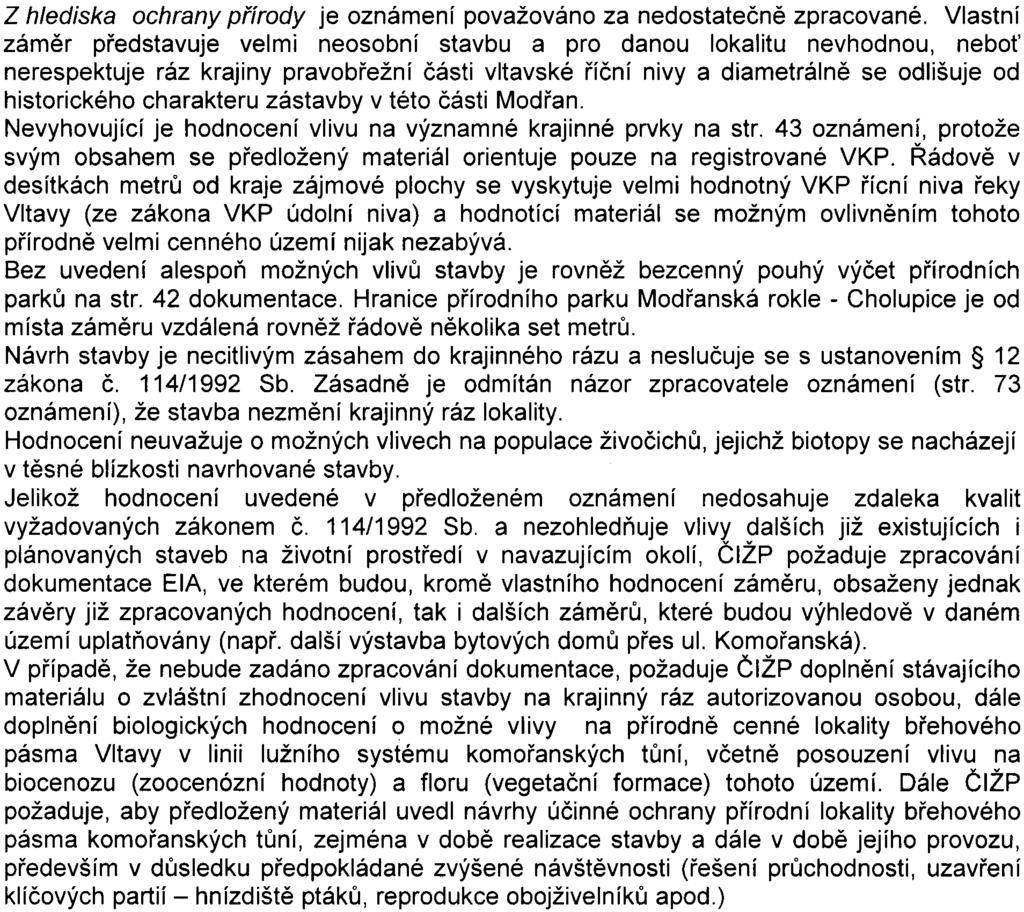 5 21,00 hodin vyhodnocení a realizaci potøebných akustických opatøení (viz výše - podmínky pro územní øízení) výsledek prùzkumu všech odstraòovaných staveb v souladu s vyhl. È. 499/2006 Sb.