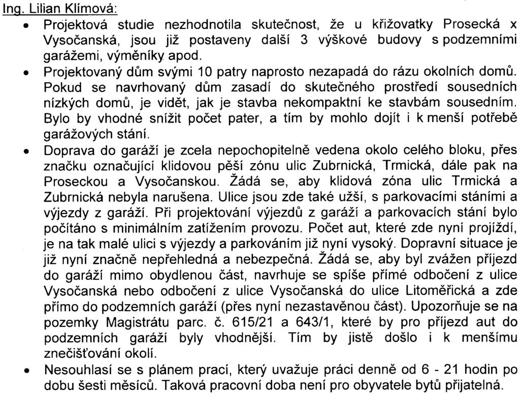 7 z 14 - S-MHMP-31 1 loo/2008/00pni/eial550-2/pac Sklenìná fasáda bude v odpoledních hodinách zpùsobovat výrazné problémy obyvatelùm Liboèanské ulice díky odrazu svìtla Odstranìní zelenì a uzavøení