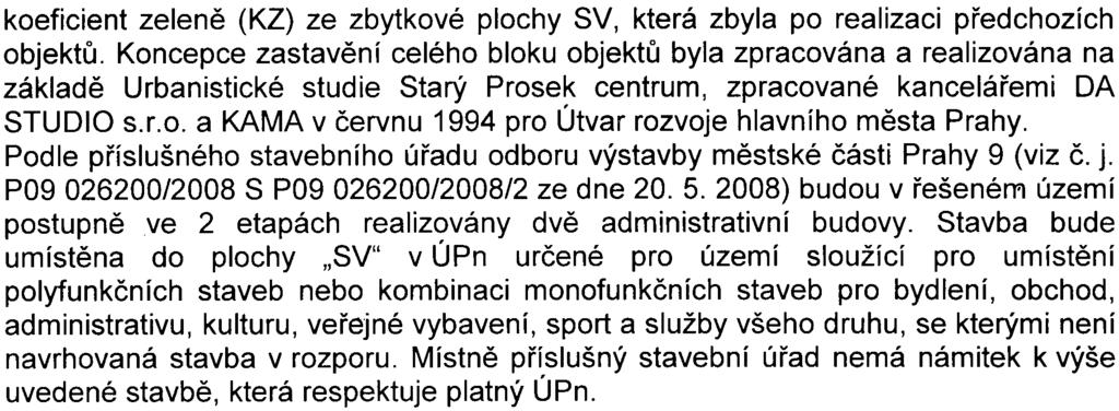 8 z 14 - S-MHMP-311100/2008/00PNI/EIAl550-2/Pac koeficient zelenì (KZ) ze zbytkové plochy SV, která zbyla po realizaci pøedchozích objektù Koncepce zastavìní celého bloku objektù byla zpracována a