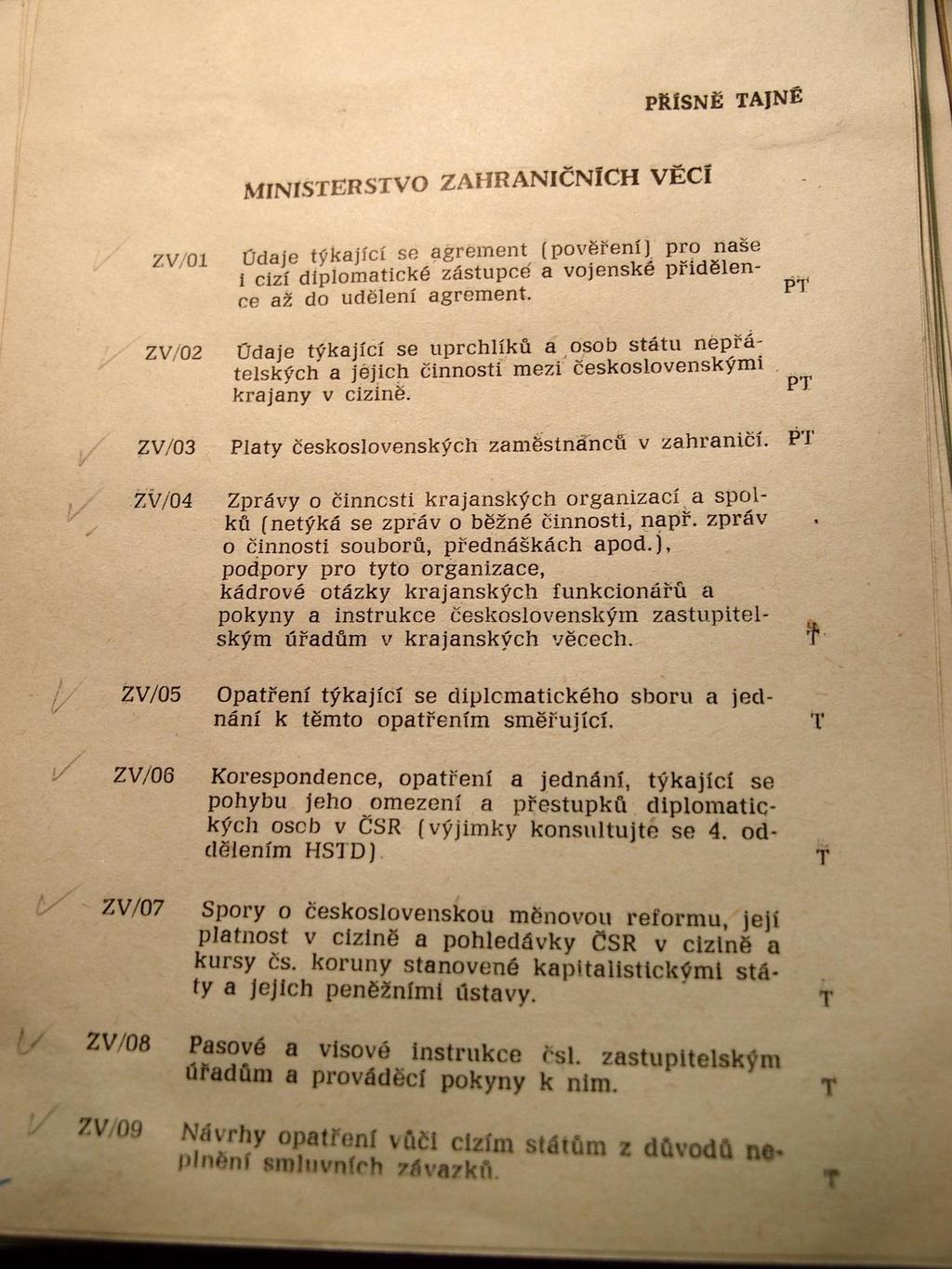 11 Příloha č. 5: Seznam utajovaných skutečností Ministerstva zahraničních věcí 5 5 Pro příklad uvádím pouze několik utajovaných skutečností.