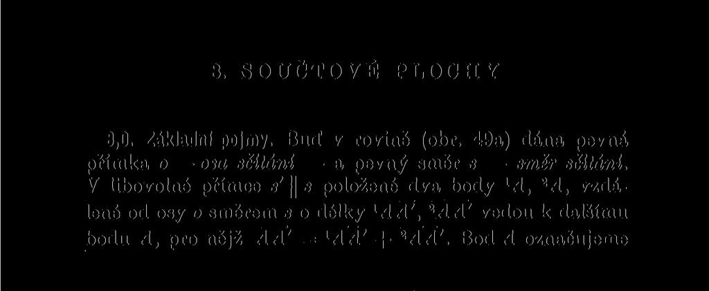 AÁ' + 2 A A'. Bod A označujeme jako součet bodů X A, 2 A pro osu o a směr s.