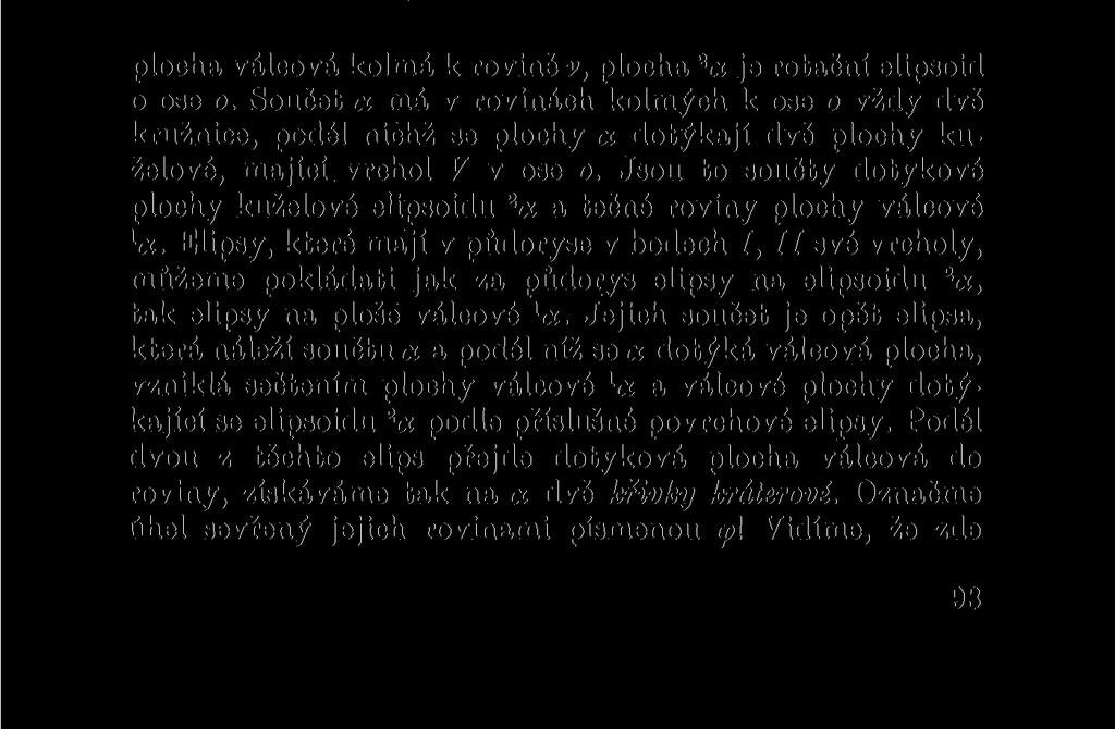 při Čemž chodby těchto pater byíy překlenuty valenými klenbami o plném oblouku, ukončenými elipsami 1 a a *a. (Fréziersův cylindroid). 8,3. DalSf příklady součtových ploch. V obr.