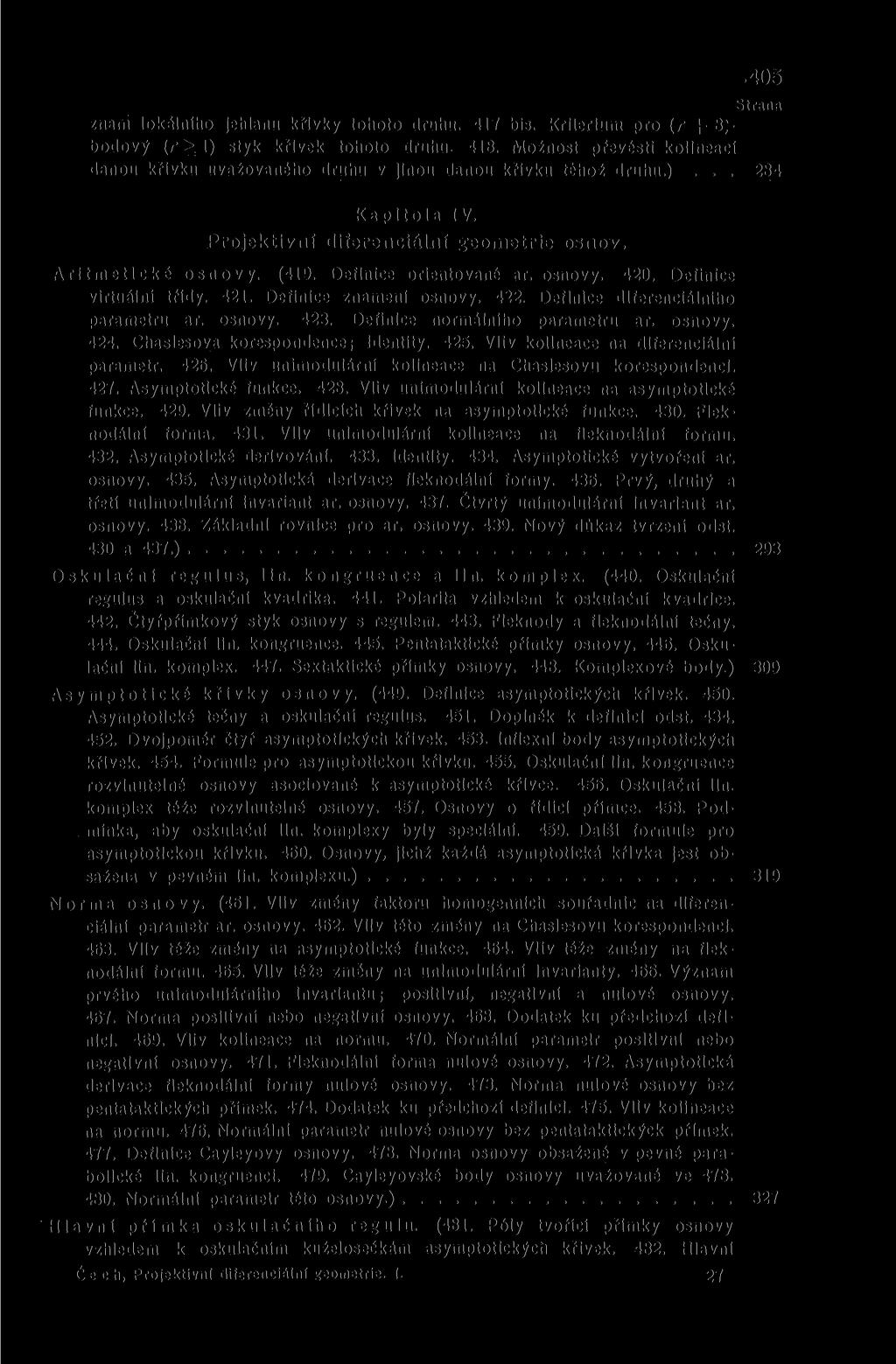 .405 znam lokálního jehlanu křivky (ohoto druhu. 417 bis. Kriterium pro (r + 8> bodový ( r ^ 1) styk křivek tohoto druhu. 418.