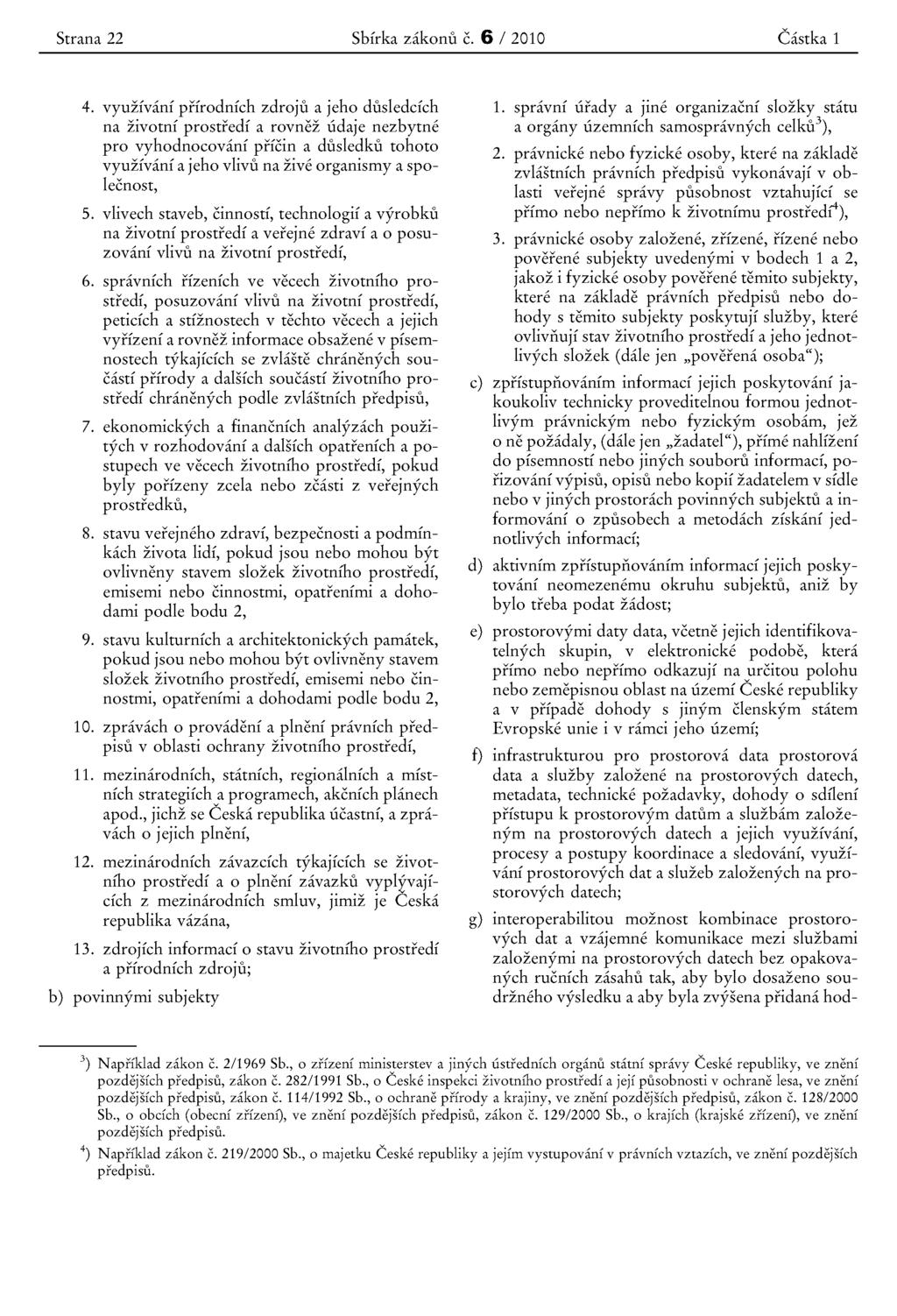 Strana 22 Sbirka zakonu c. 6 / 2010 Castka 1 4.
