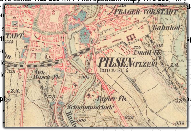 III. vojenské mapování nešťastná volba zobrazení 4 mapové sekce 1:25 000 tvoří 1 list speciální mapy 1:75 000, který představuje průmětnu části zemského povrchu v Sansonově-Flamsteedově zobrazení