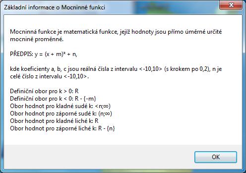 4.4 Mocninná funkce Obrázek 11 - Vlastnosti mocninné funkce Pro k>0 je grafem funkce jedna křivka, při jejím vykreslení postupujeme stejně jako u kvadratické funkce.