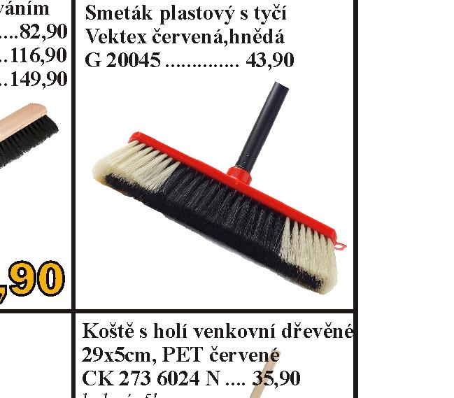 .. 43,90 od 131,90 Smetáèek nelakovaný 5206/631 CK 521