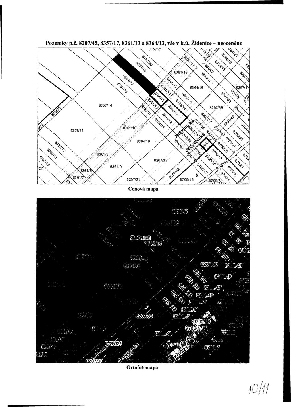 Pozemky p.č. 8207/45, 8357/17, 8361/13 a 8364/13, vše v k.ú.
