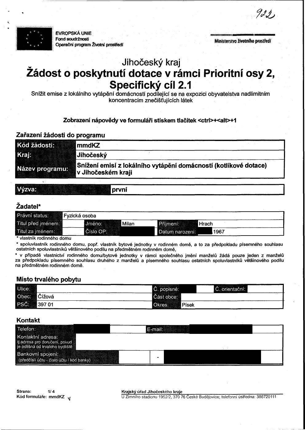 Pl> * * * <, * i EVRPSKÁ UNIE i; Fond R %r«pvff soudržností wwww««l i perační program 2ív«ní prostředí i Minbttrsfwžiyetnllís píostředi Žádost o poskytnutí dotace v rámci Prioritní osy 2, Specifický