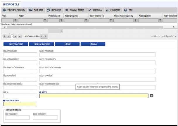 Specifické cíle Na záložce Specifické cíle žadatel pouze vyplní Název, a to z volby, která je
